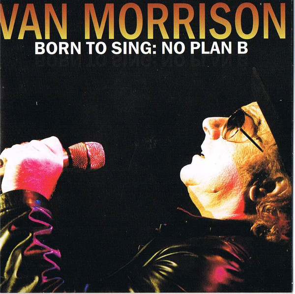 Van Morrison - Born To Sing: No Plan B (2012)